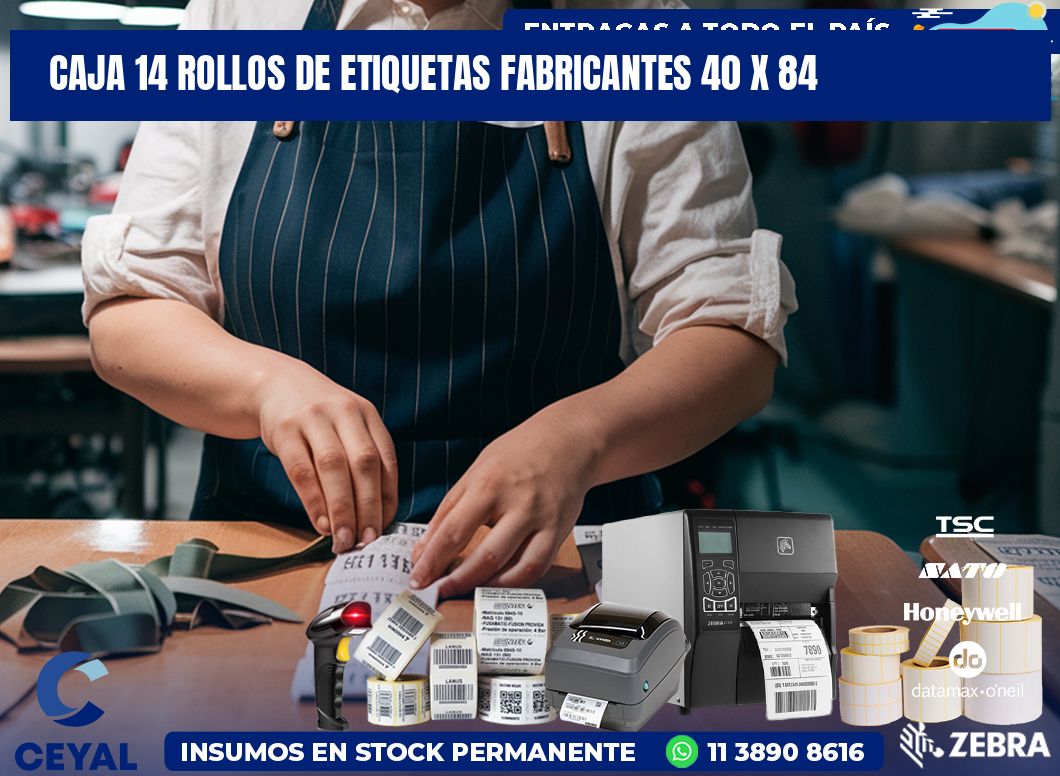 CAJA 14 ROLLOS DE ETIQUETAS FABRICANTES 40 x 84