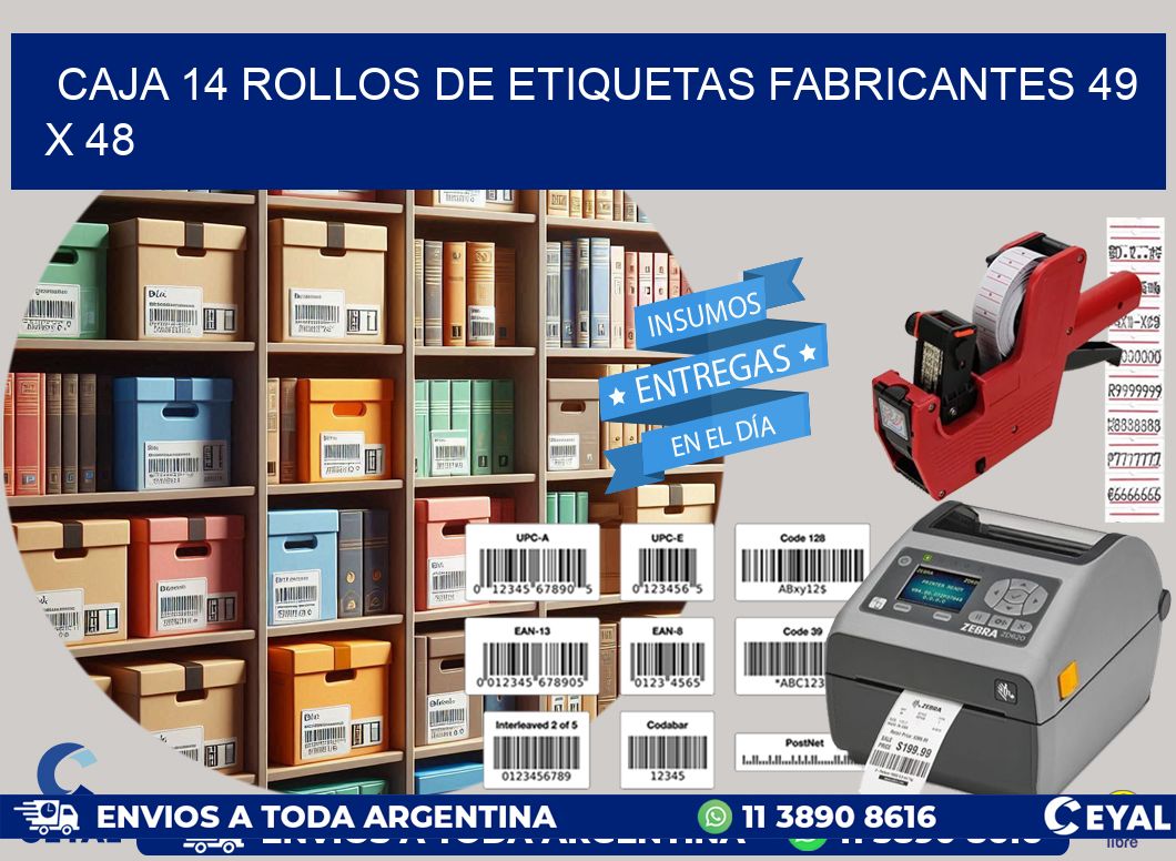 CAJA 14 ROLLOS DE ETIQUETAS FABRICANTES 49 x 48