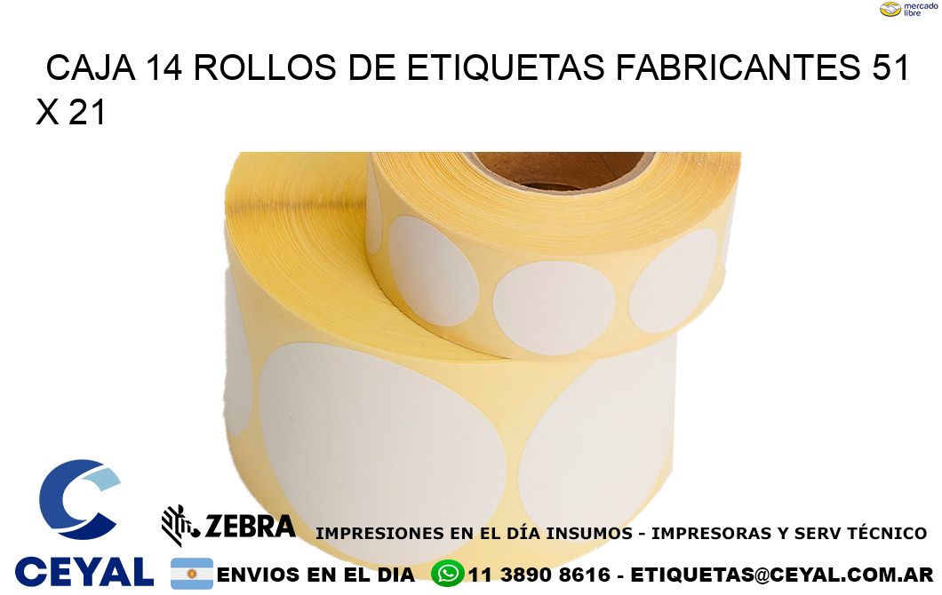 CAJA 14 ROLLOS DE ETIQUETAS FABRICANTES 51 x 21