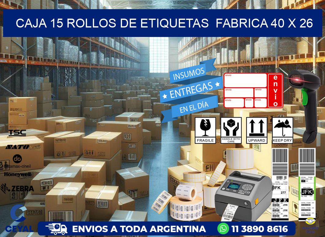 CAJA 15 ROLLOS DE ETIQUETAS  FABRICA 40 x 26