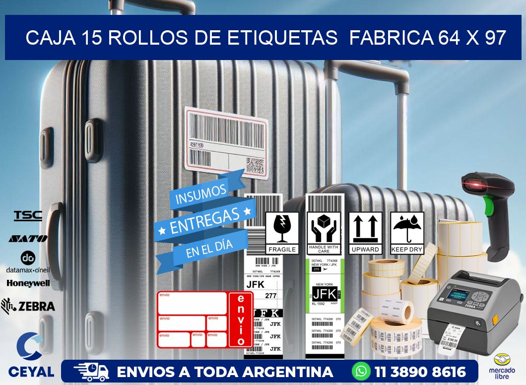 CAJA 15 ROLLOS DE ETIQUETAS  FABRICA 64 x 97