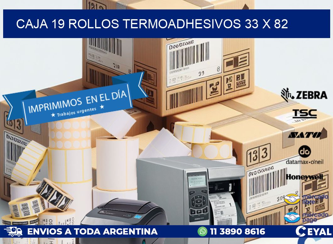 CAJA 19 ROLLOS TERMOADHESIVOS 33 x 82