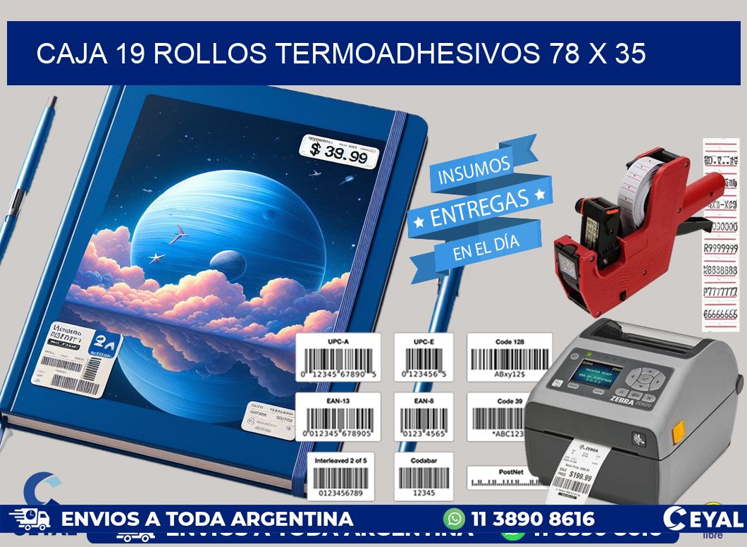 CAJA 19 ROLLOS TERMOADHESIVOS 78 x 35