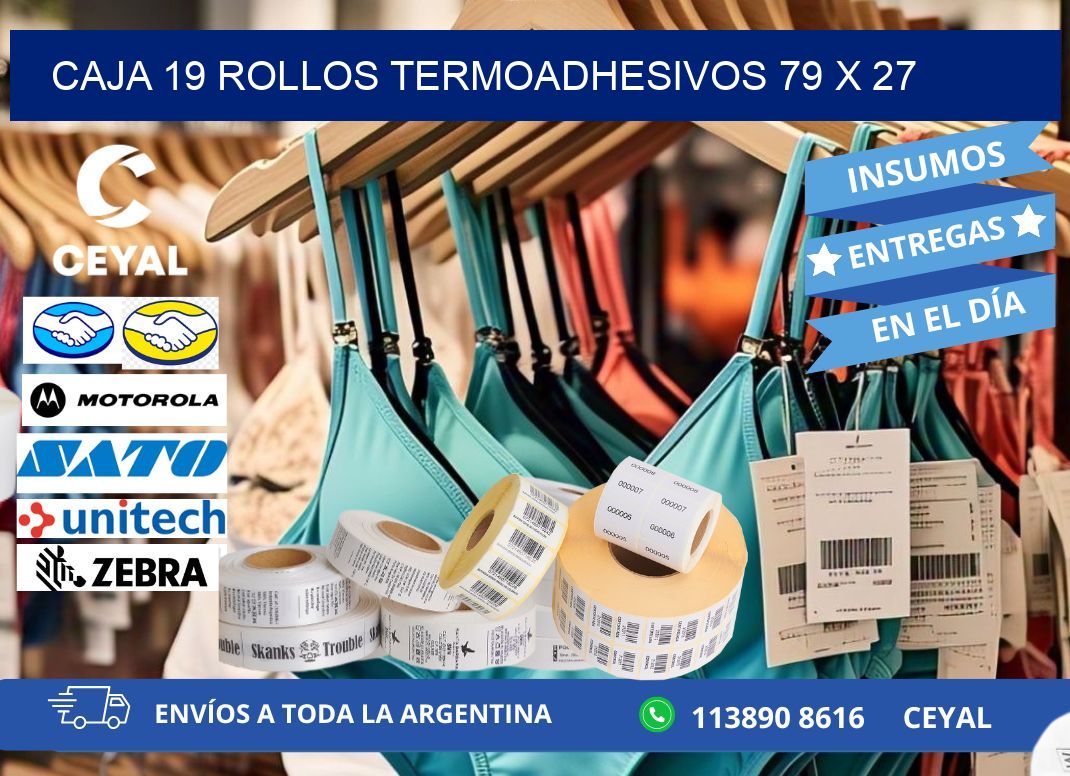 CAJA 19 ROLLOS TERMOADHESIVOS 79 x 27
