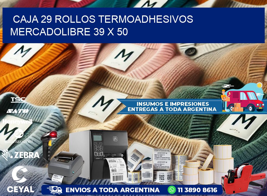 CAJA 29 ROLLOS TERMOADHESIVOS MERCADOLIBRE 39 x 50