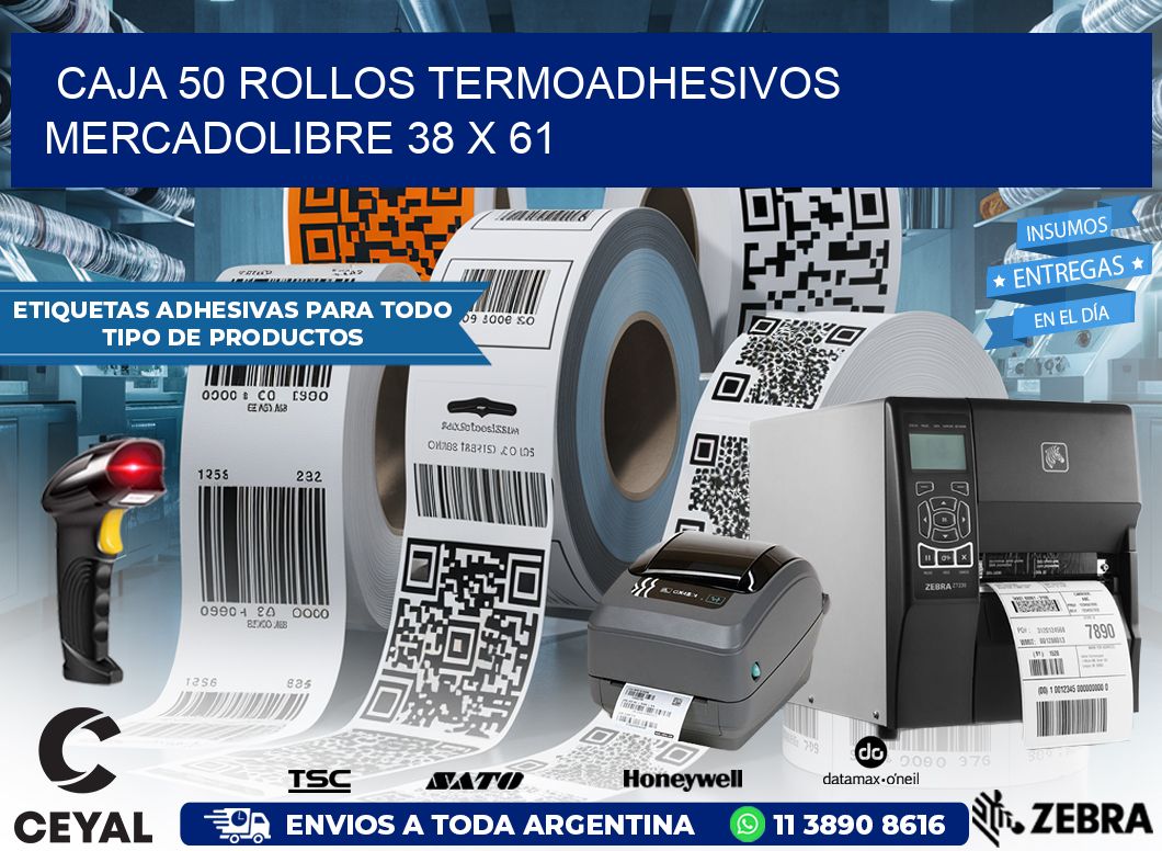 CAJA 50 ROLLOS TERMOADHESIVOS MERCADOLIBRE 38 x 61