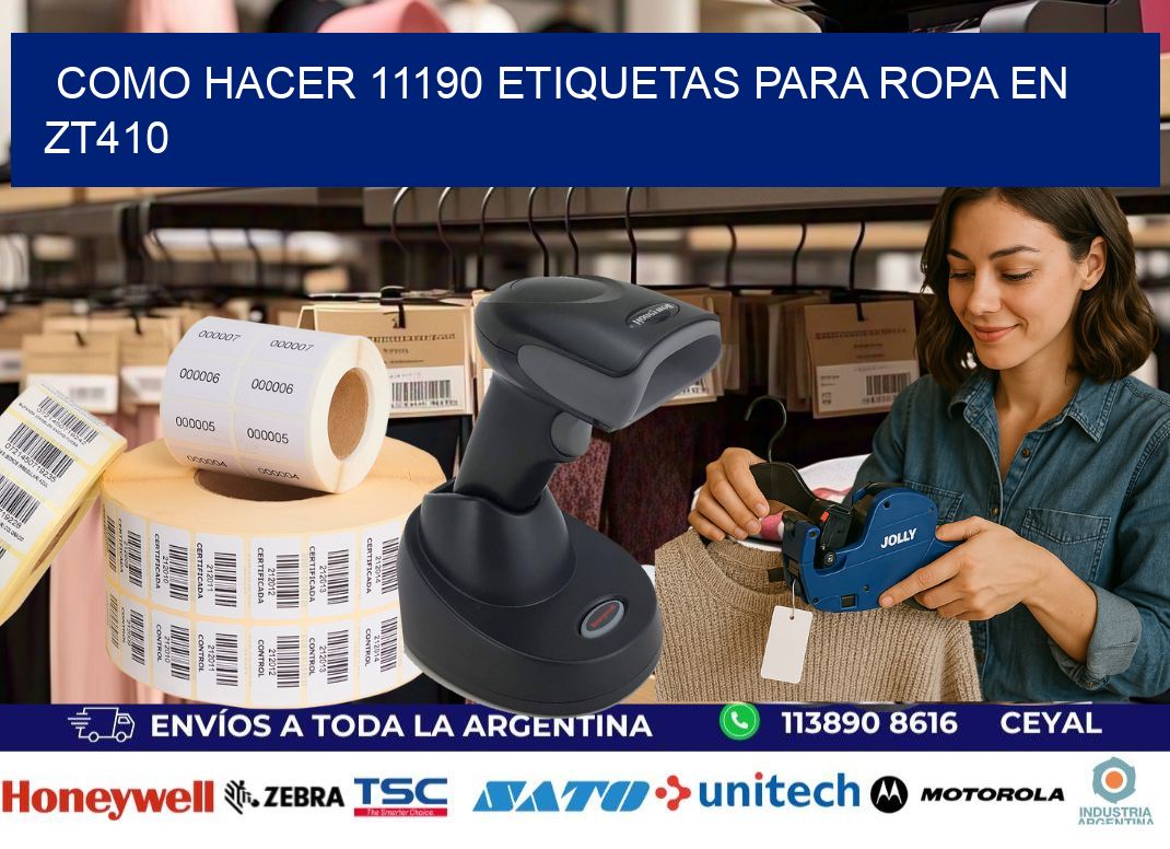 Como hacer 11190 etiquetas para ropa en zt410
