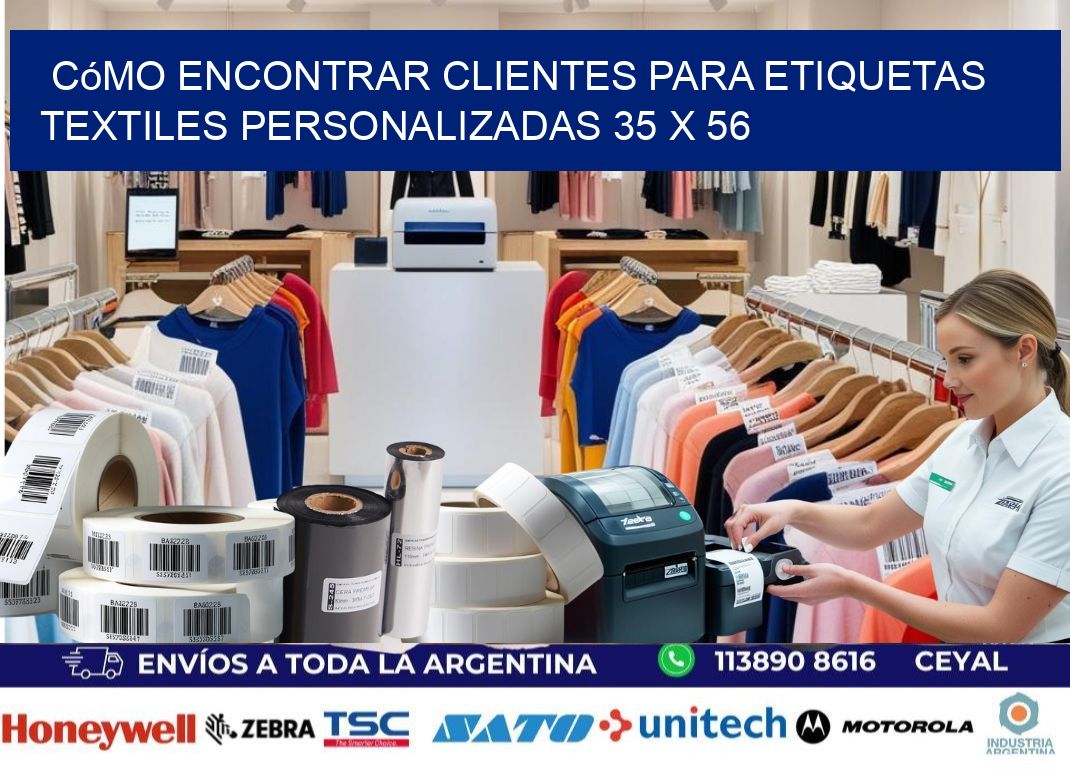 Cómo Encontrar Clientes para Etiquetas Textiles Personalizadas 35 x 56