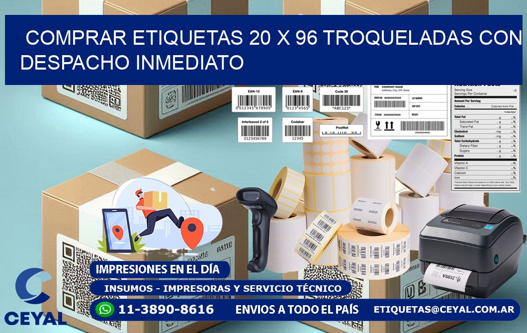 Comprar etiquetas 20 x 96 troqueladas con despacho inmediato