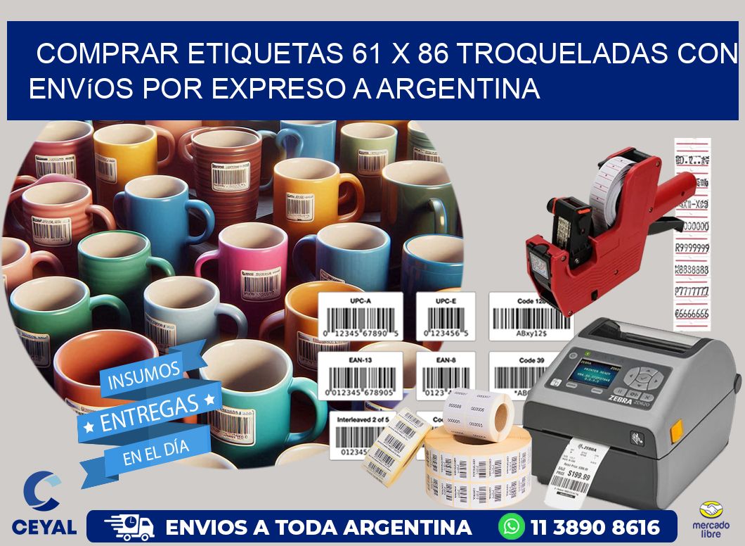 Comprar etiquetas 61 x 86 troqueladas con envíos por expreso a Argentina