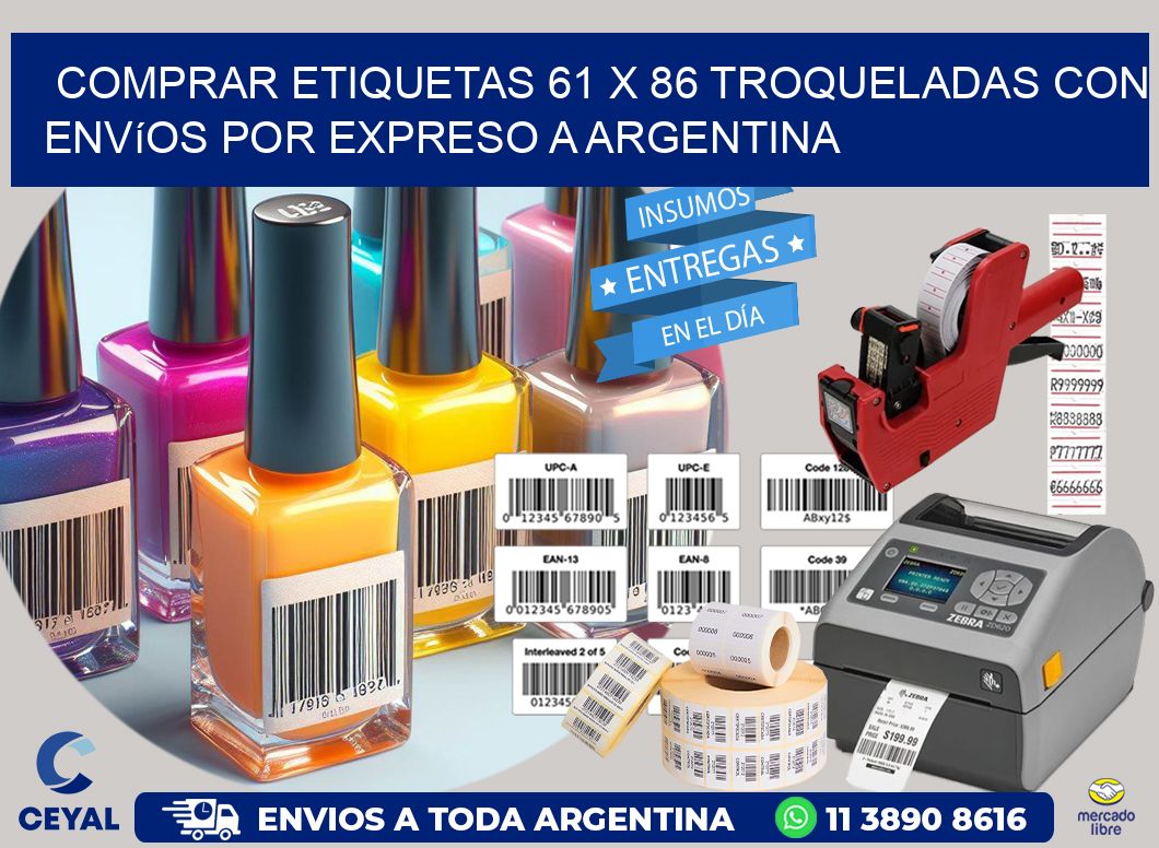 Comprar etiquetas 61 x 86 troqueladas con envíos por expreso a Argentina