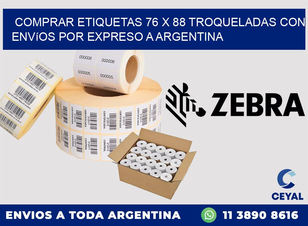 Comprar etiquetas 76 x 88 troqueladas con envíos por expreso a Argentina