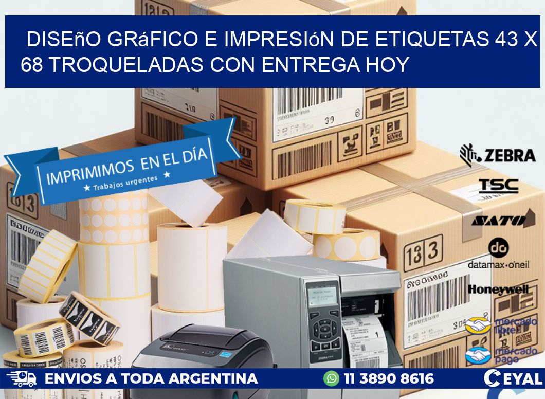 Diseño gráfico e impresión de etiquetas 43 x 68 troqueladas con entrega hoy