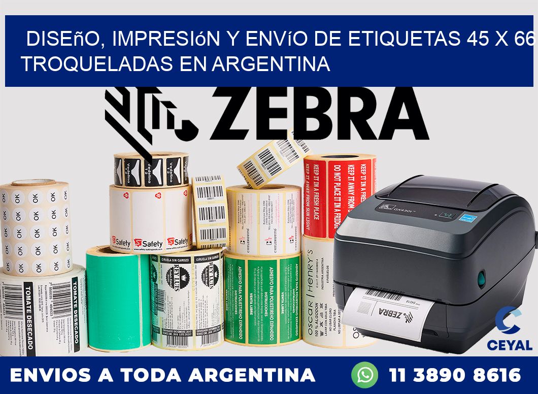 Diseño, impresión y envío de etiquetas 45 x 66 troqueladas en Argentina