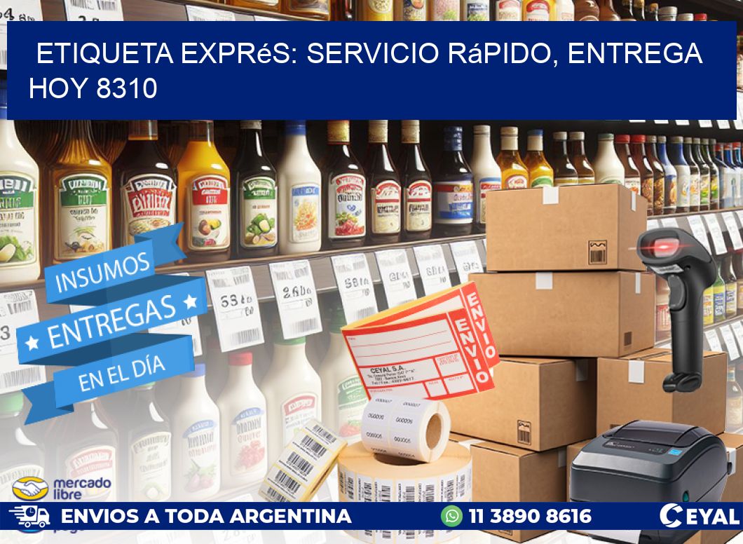 Etiqueta Exprés: Servicio Rápido, Entrega Hoy 8310