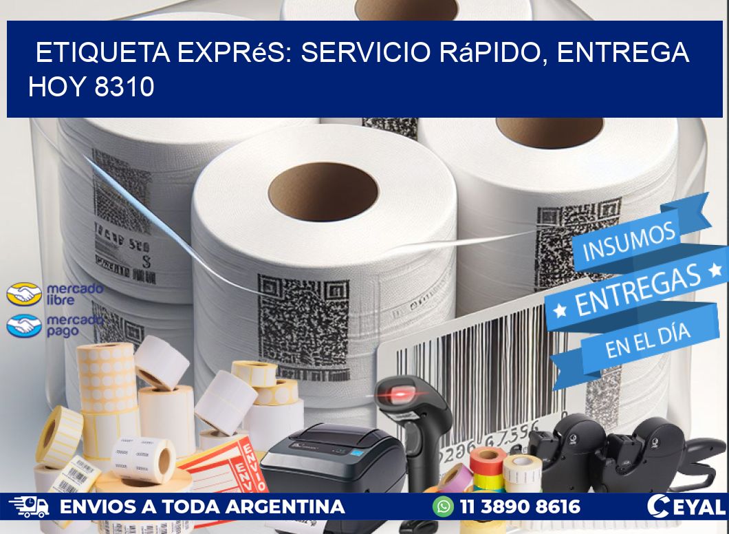 Etiqueta Exprés: Servicio Rápido, Entrega Hoy 8310