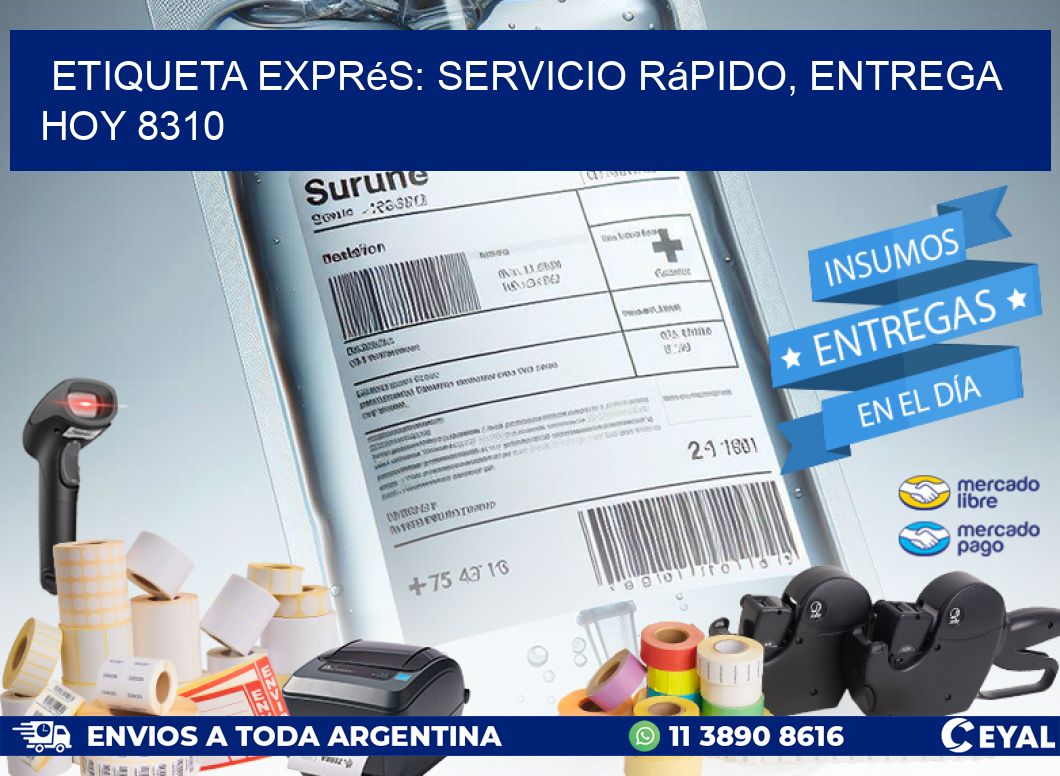 Etiqueta Exprés: Servicio Rápido, Entrega Hoy 8310