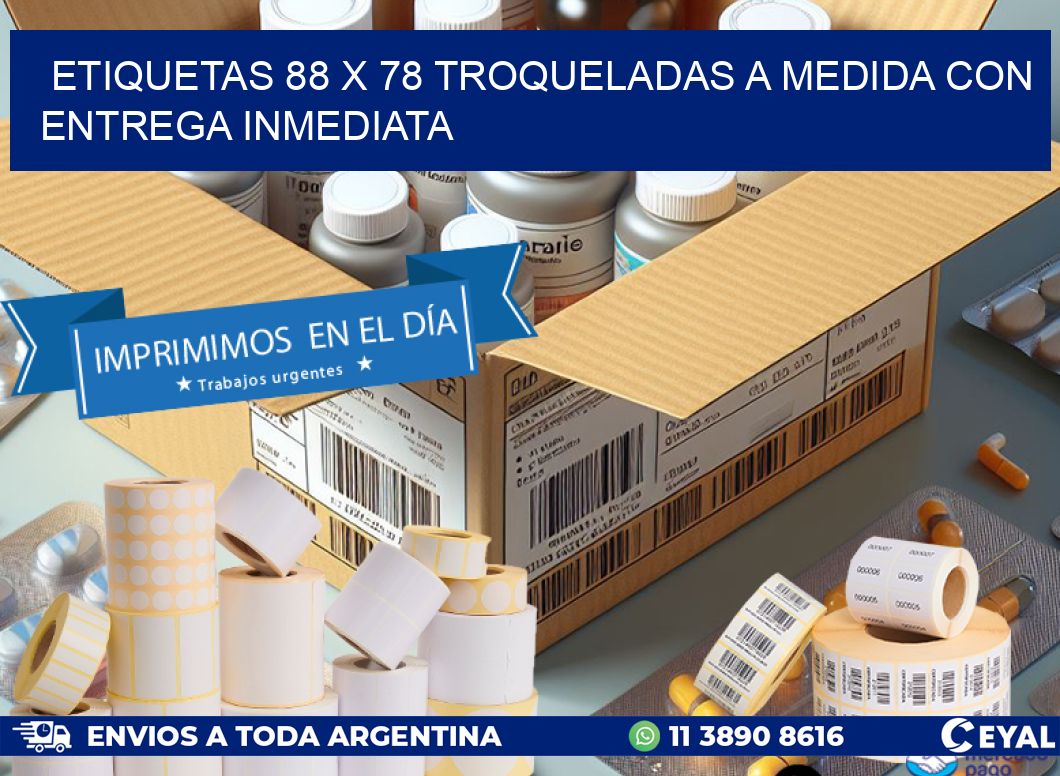 Etiquetas 88 x 78 troqueladas a medida con entrega inmediata