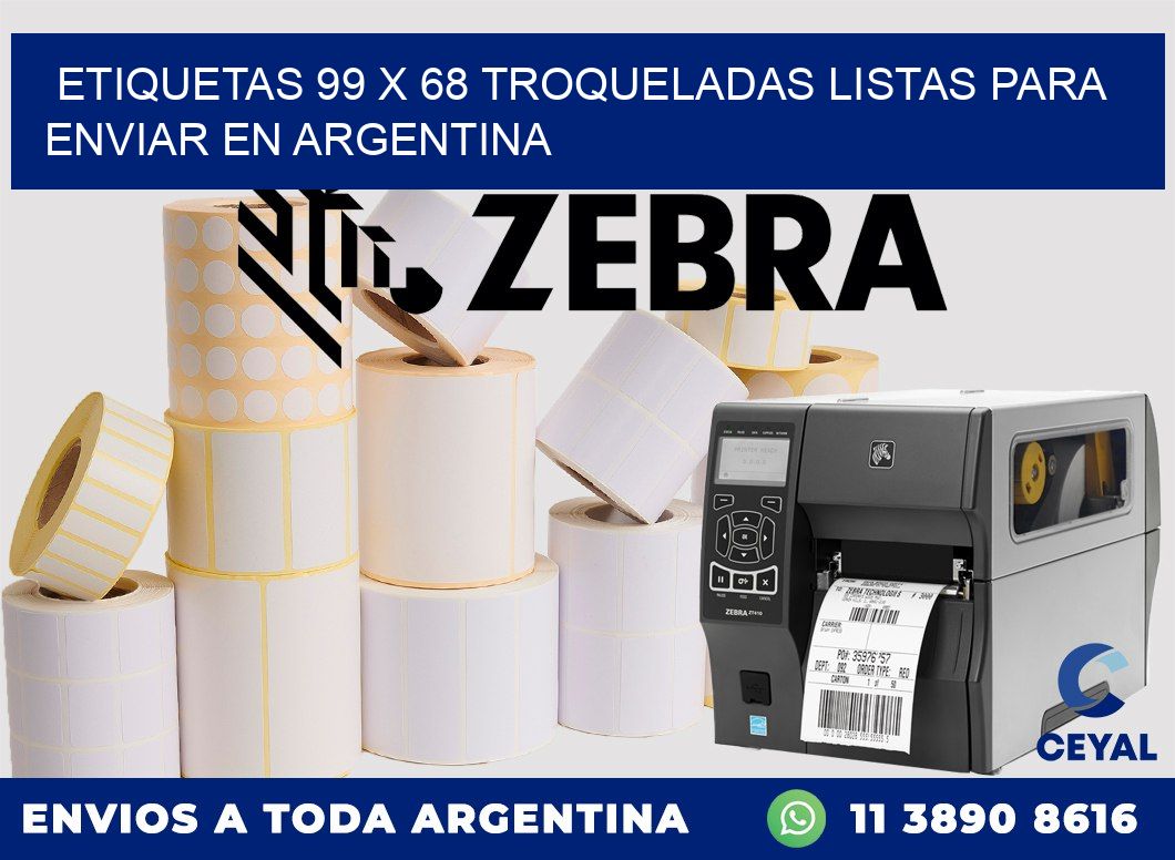 Etiquetas 99 x 68 troqueladas listas para enviar en Argentina