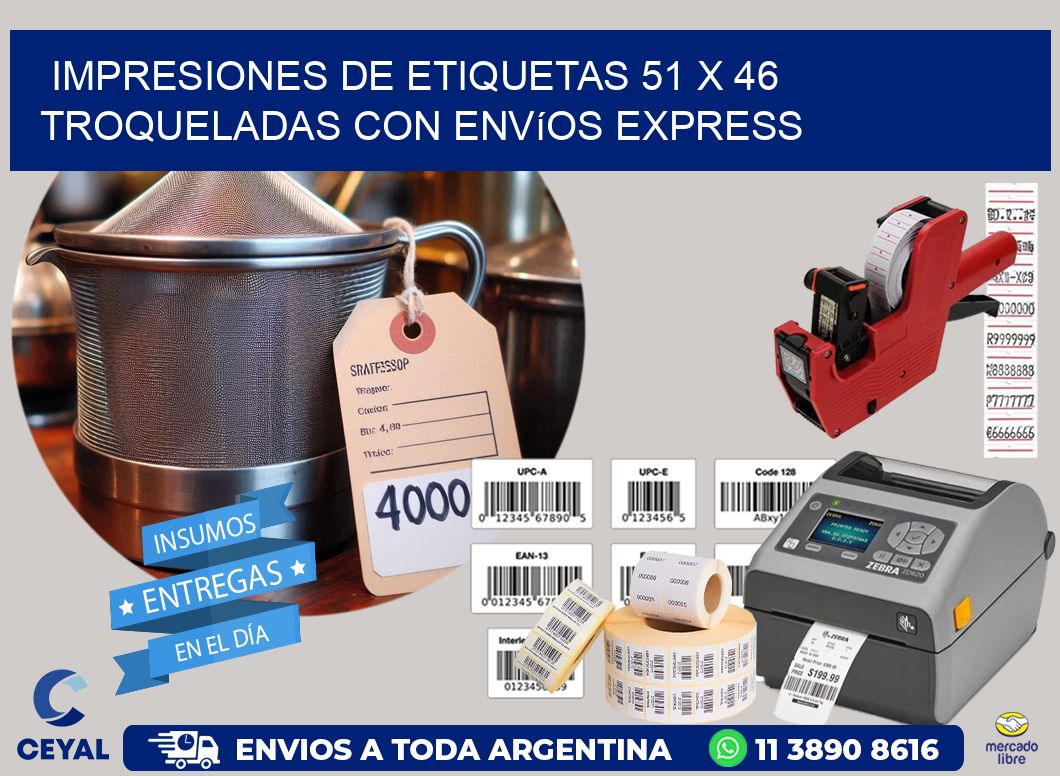 Impresiones de etiquetas 51 x 46 troqueladas con envíos express
