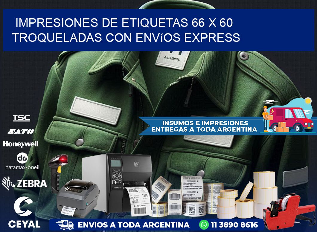 Impresiones de etiquetas 66 x 60 troqueladas con envíos express