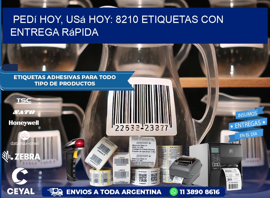 Pedí Hoy, Usá Hoy: 8210 Etiquetas con Entrega Rápida