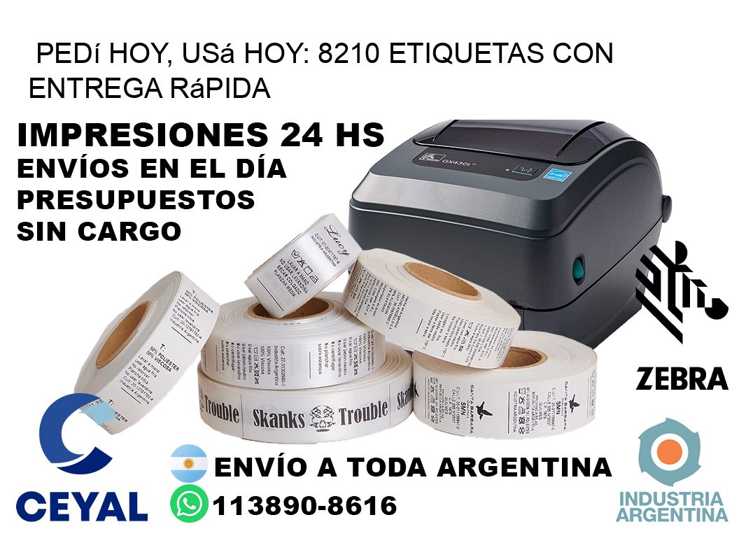 Pedí Hoy, Usá Hoy: 8210 Etiquetas con Entrega Rápida