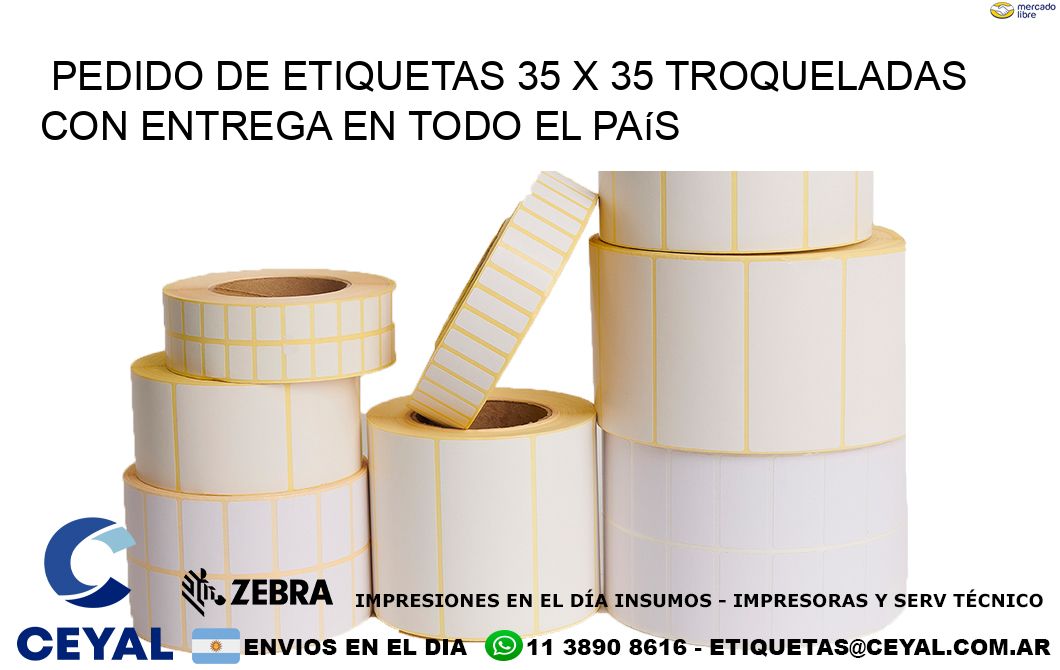 Pedido de etiquetas 35 x 35 troqueladas con entrega en todo el país
