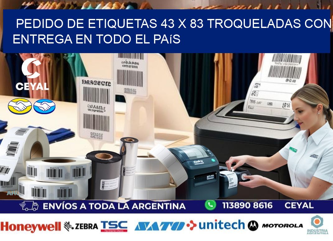 Pedido de etiquetas 43 x 83 troqueladas con entrega en todo el país