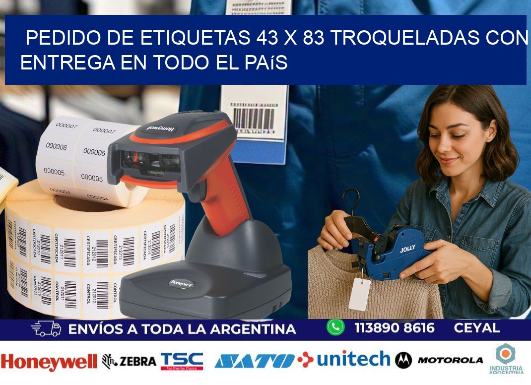 Pedido de etiquetas 43 x 83 troqueladas con entrega en todo el país