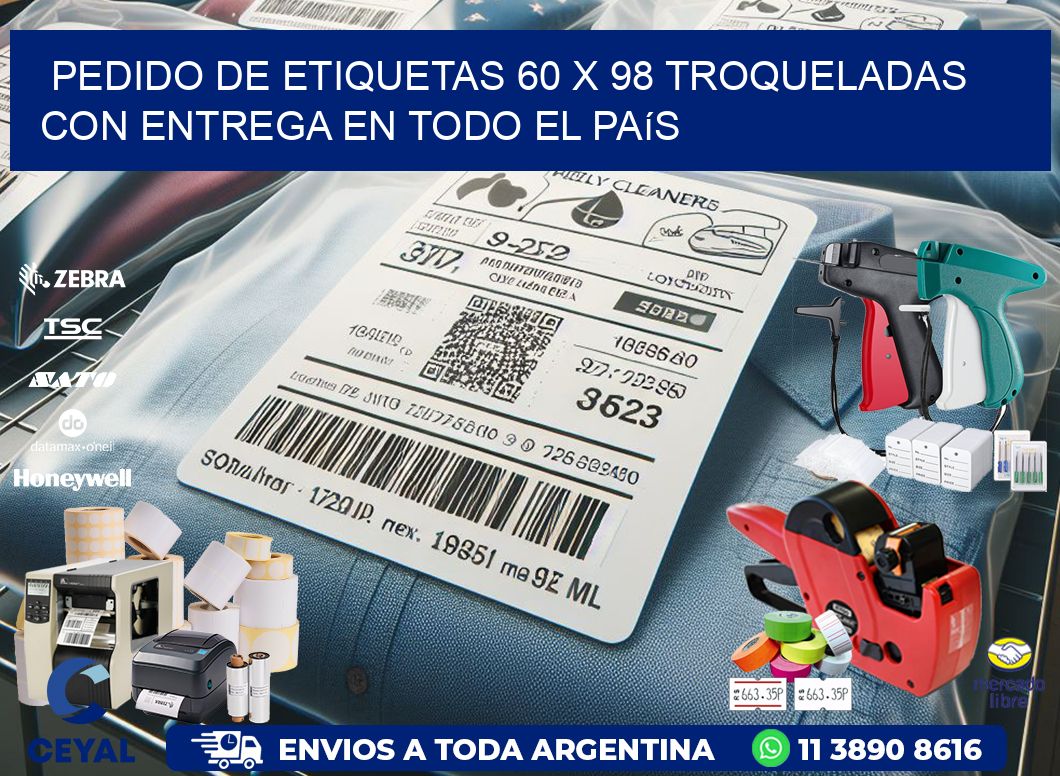 Pedido de etiquetas 60 x 98 troqueladas con entrega en todo el país