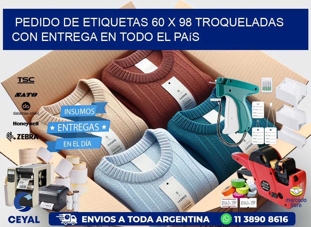 Pedido de etiquetas 60 x 98 troqueladas con entrega en todo el país