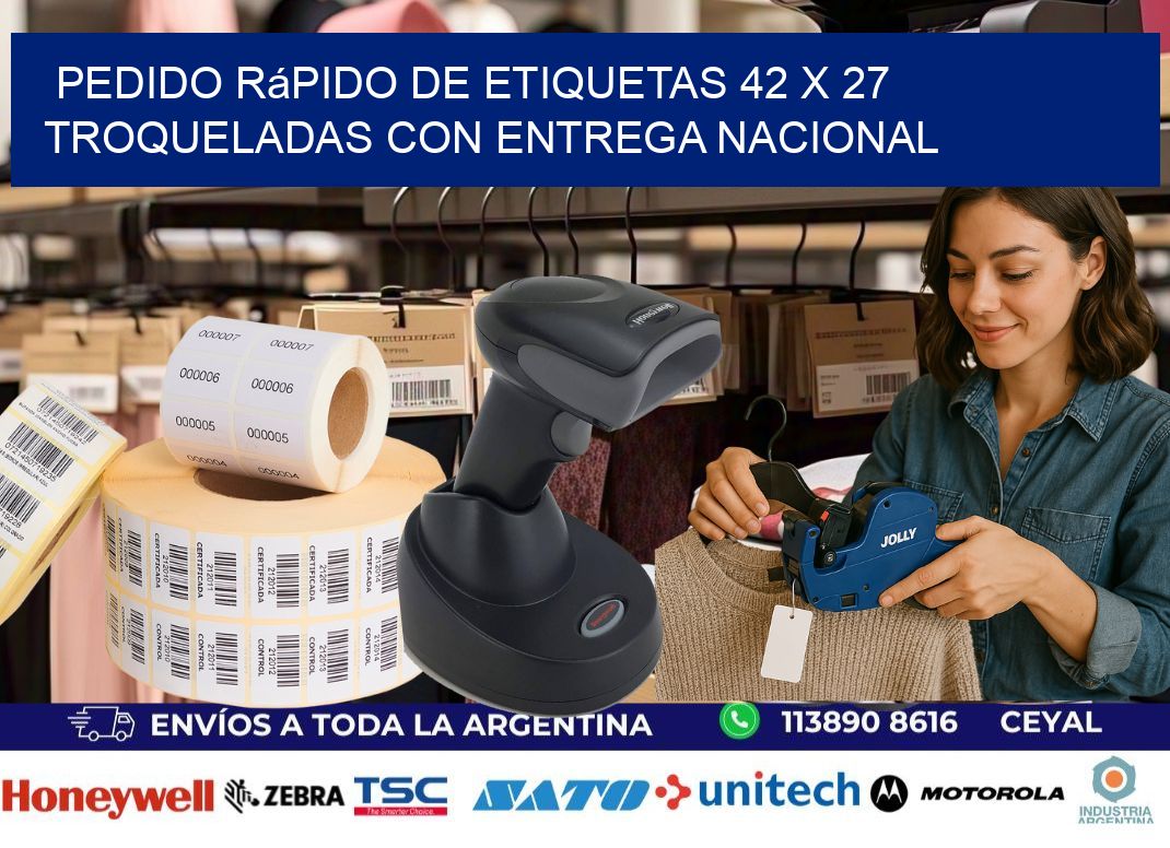 Pedido rápido de etiquetas 42 x 27 troqueladas con entrega nacional