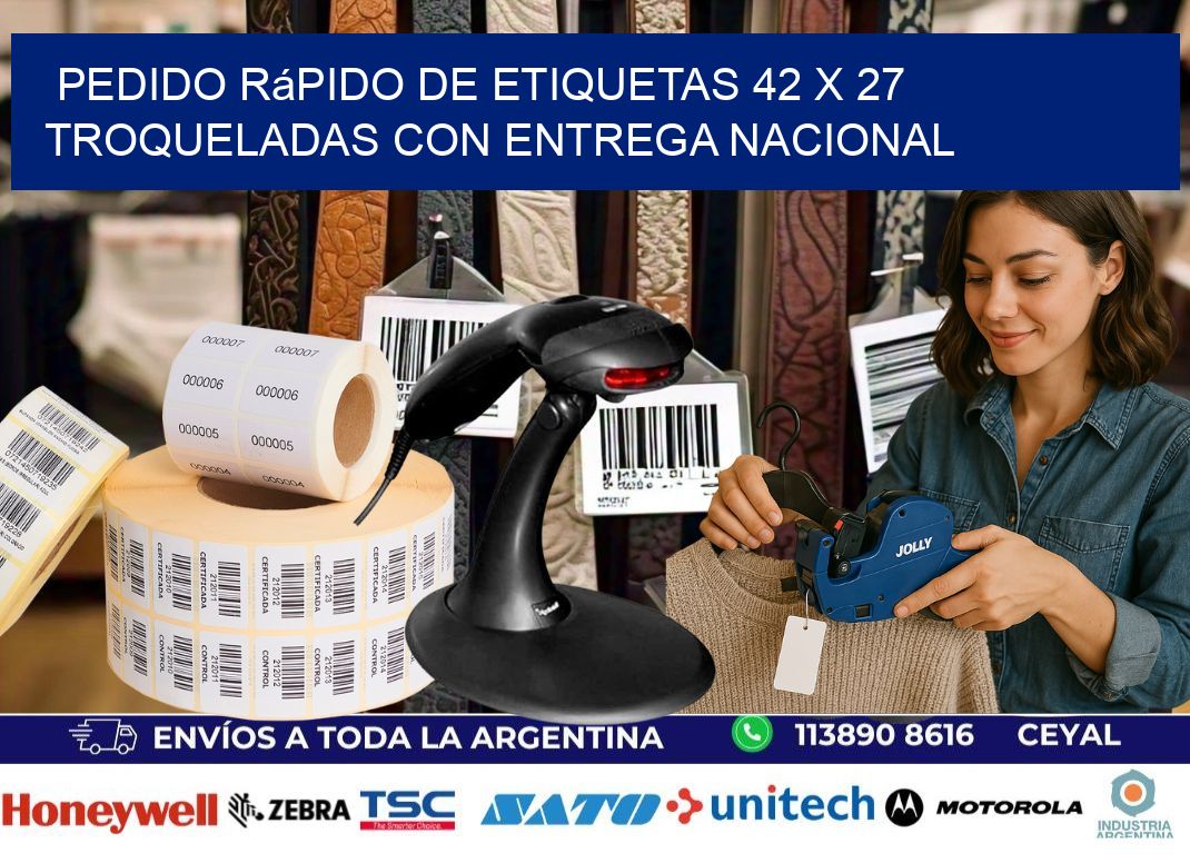 Pedido rápido de etiquetas 42 x 27 troqueladas con entrega nacional