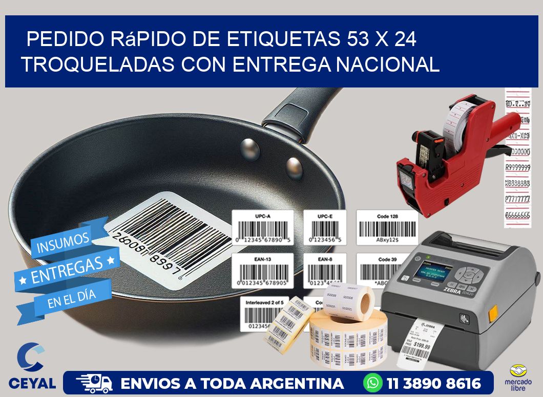 Pedido rápido de etiquetas 53 x 24 troqueladas con entrega nacional