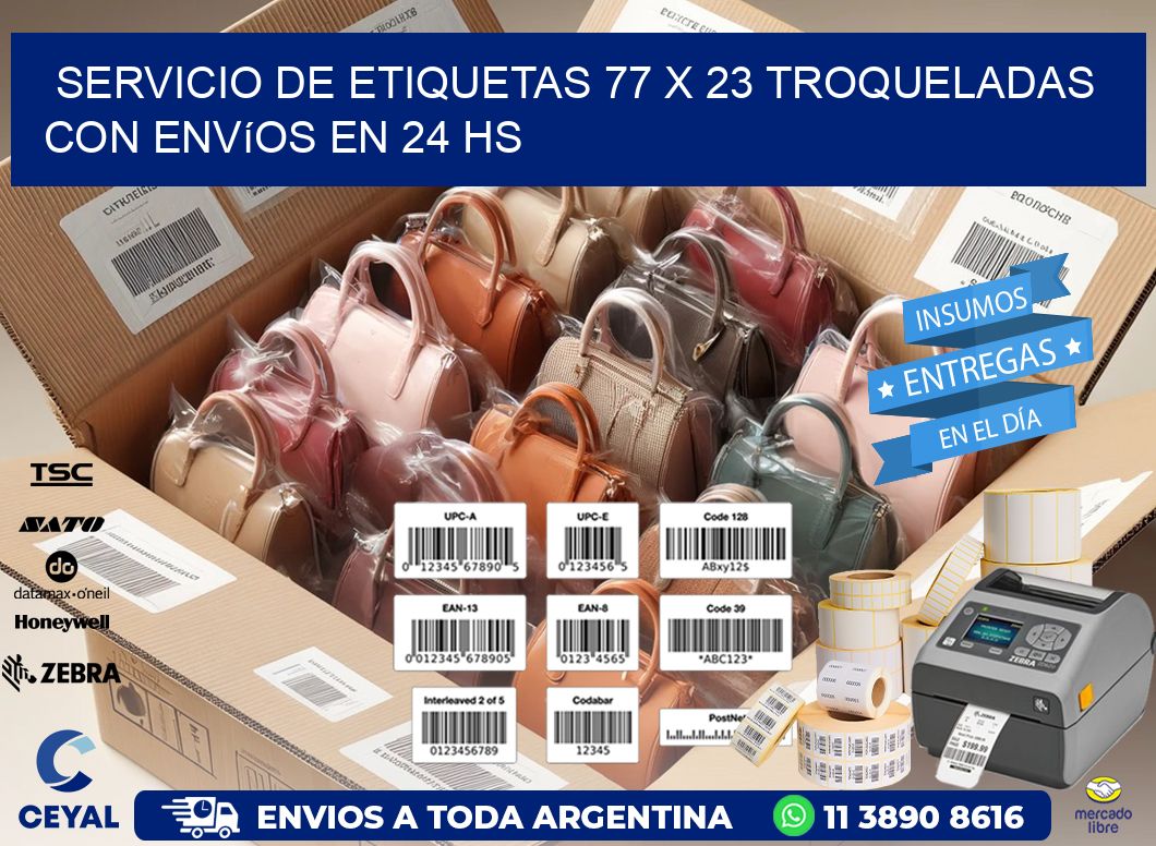 Servicio de etiquetas 77 x 23 troqueladas con envíos en 24 hs