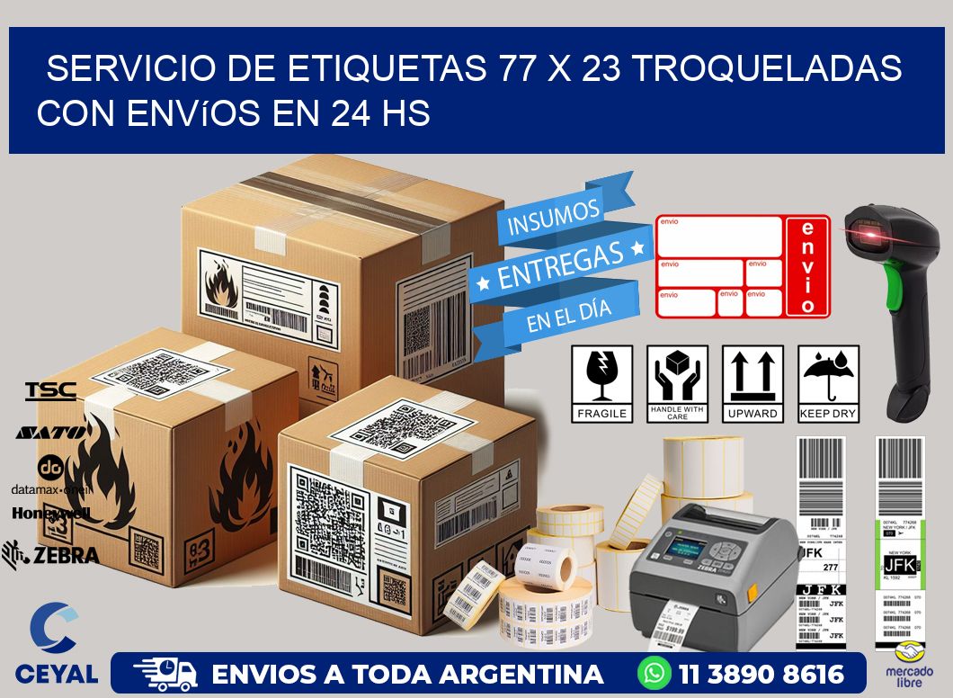 Servicio de etiquetas 77 x 23 troqueladas con envíos en 24 hs
