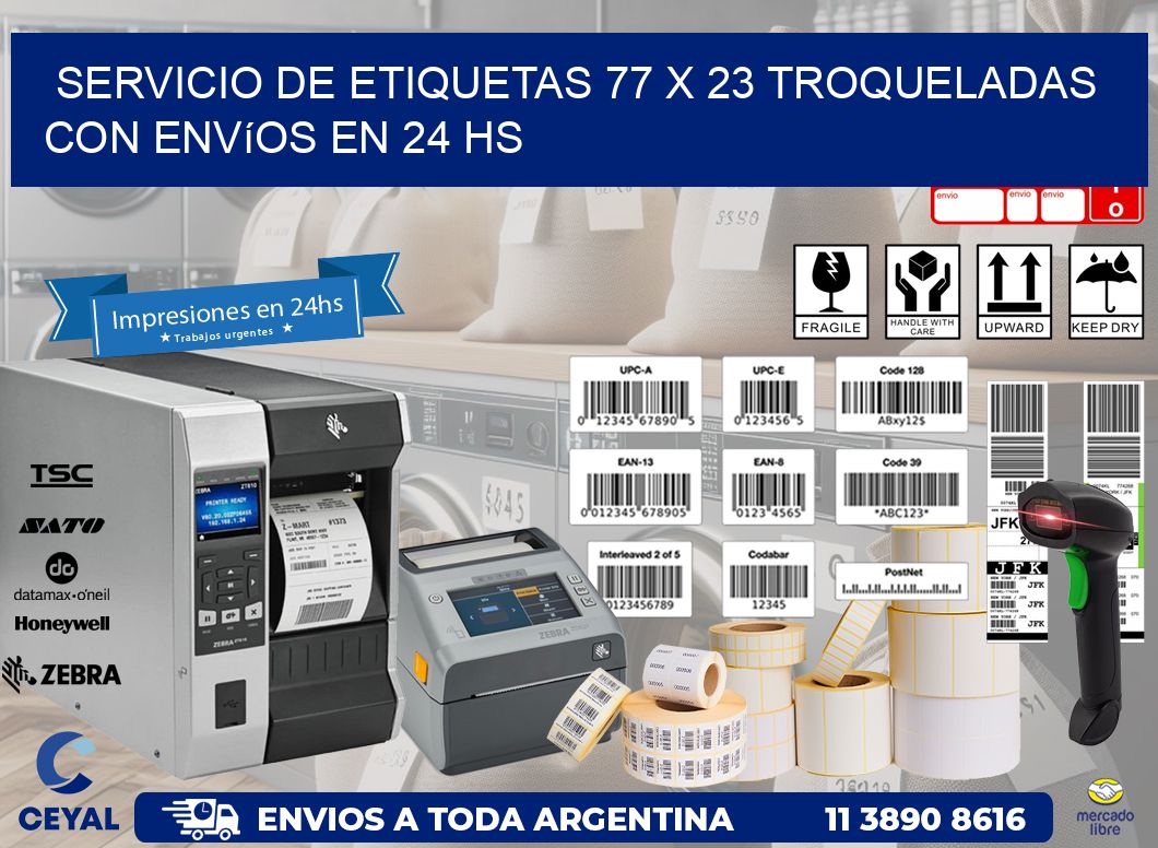 Servicio de etiquetas 77 x 23 troqueladas con envíos en 24 hs