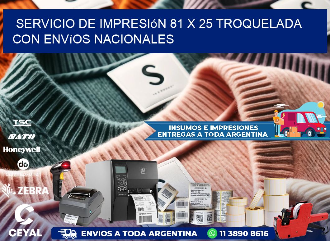 Servicio de impresión 81 x 25 troquelada con envíos nacionales