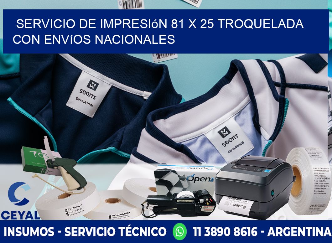 Servicio de impresión 81 x 25 troquelada con envíos nacionales