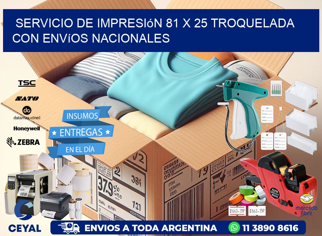 Servicio de impresión 81 x 25 troquelada con envíos nacionales