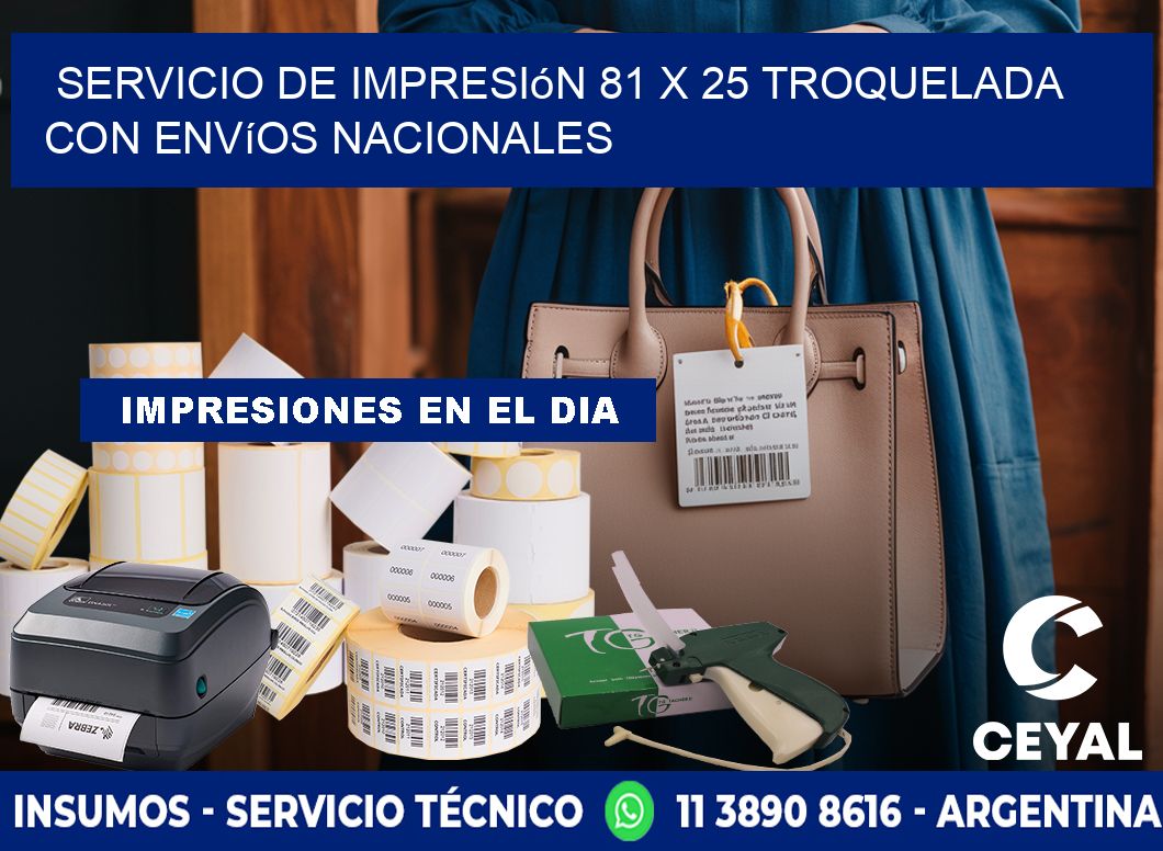 Servicio de impresión 81 x 25 troquelada con envíos nacionales
