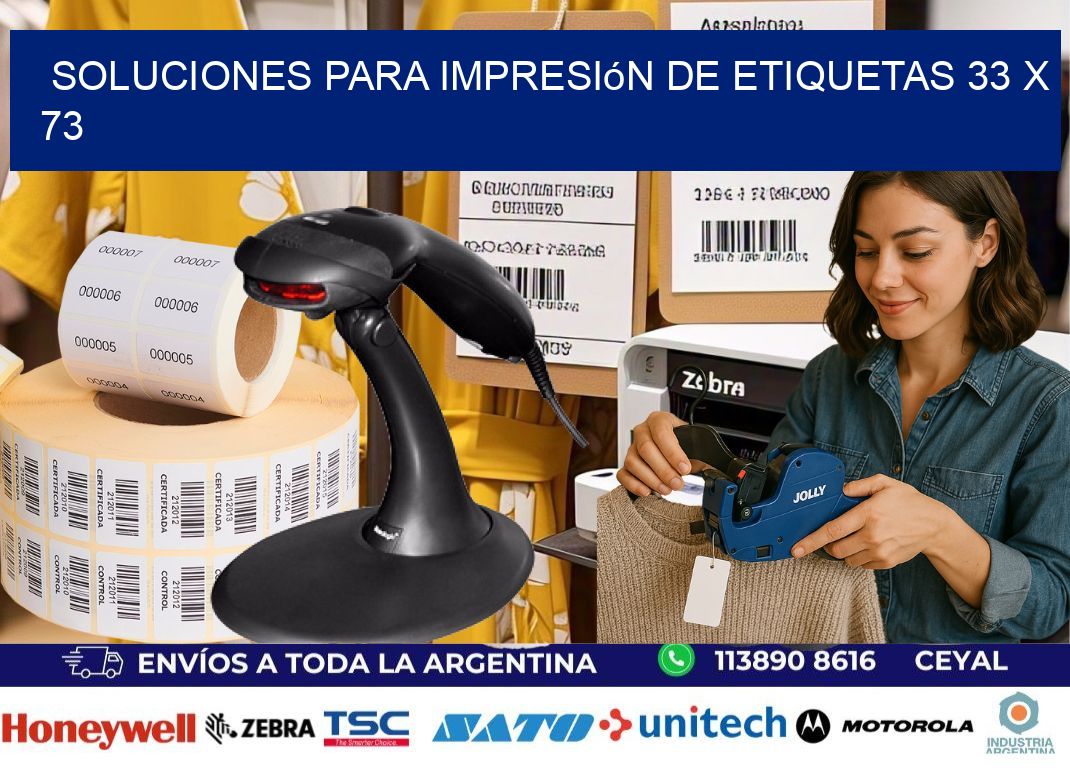 Soluciones para impresión de etiquetas 33 x 73