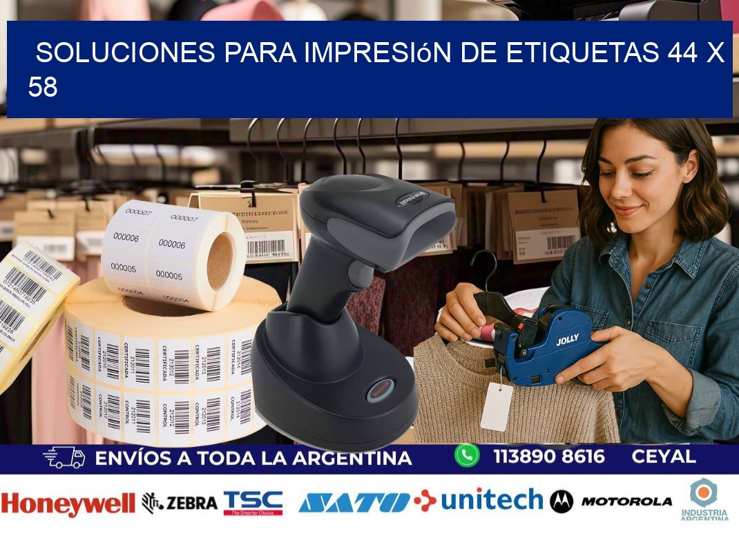 Soluciones para impresión de etiquetas 44 x 58