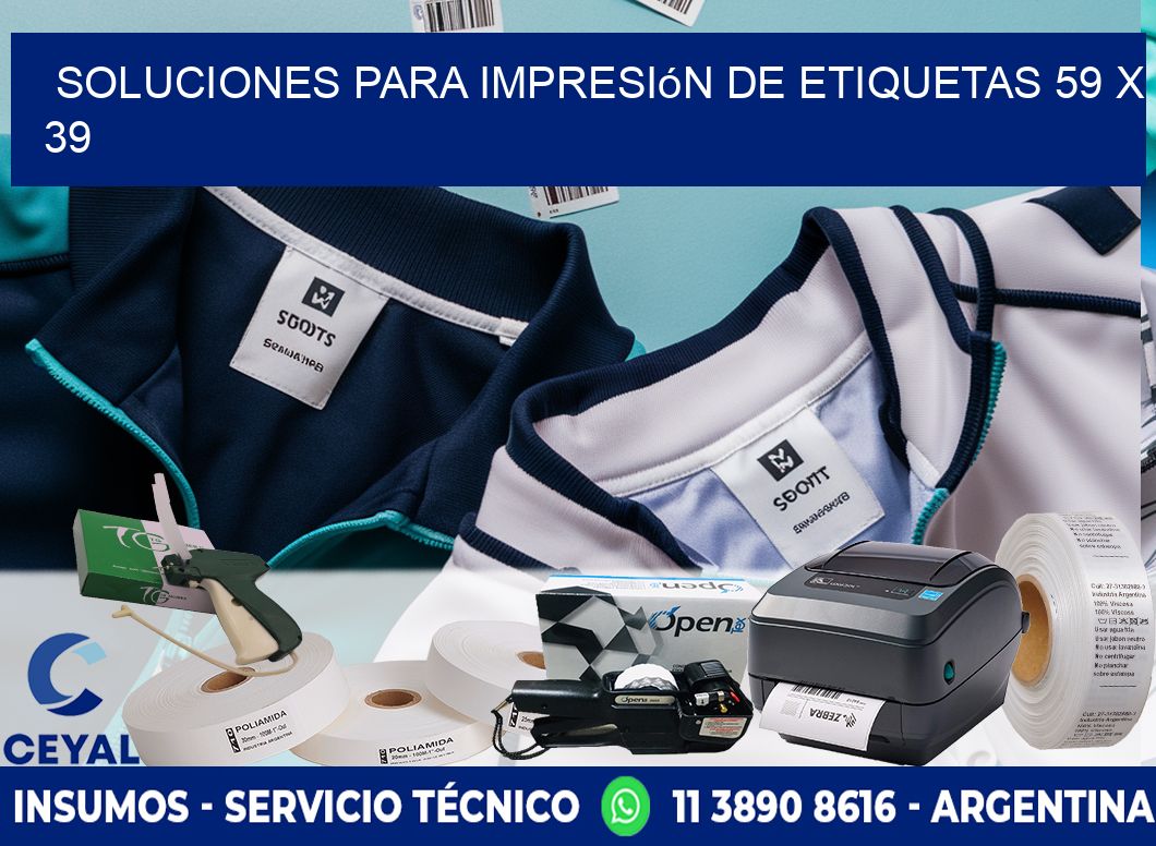 Soluciones para impresión de etiquetas 59 x 39