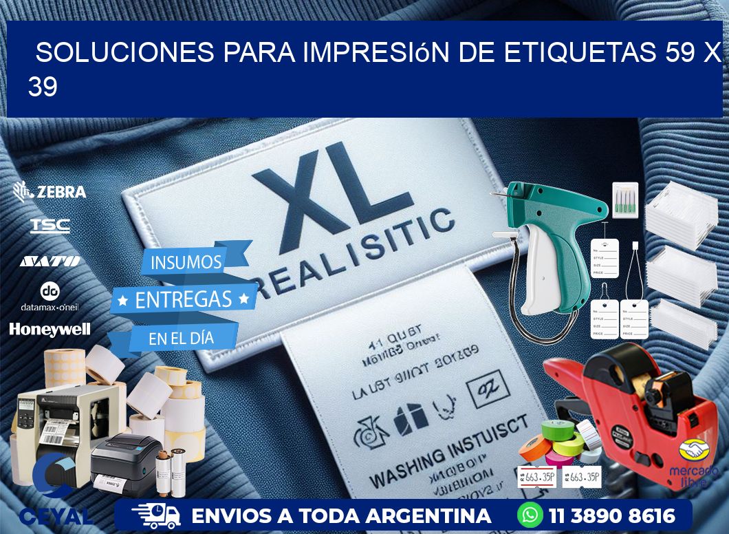 Soluciones para impresión de etiquetas 59 x 39
