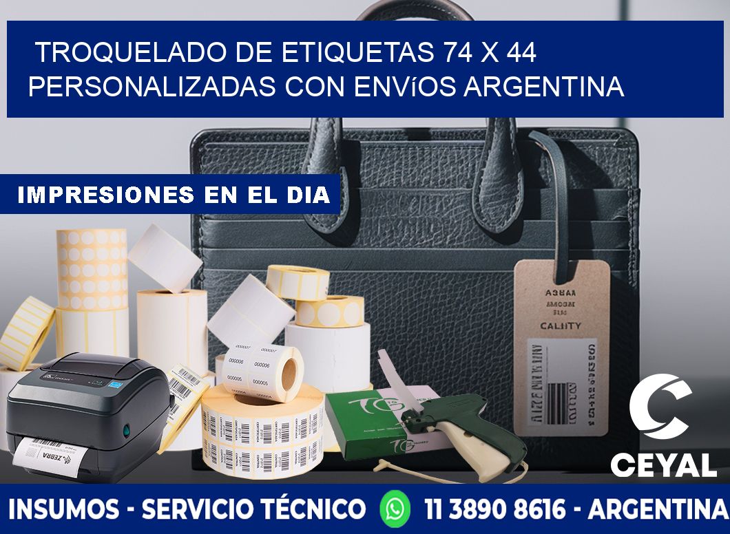 Troquelado de etiquetas 74 x 44 personalizadas con envíos Argentina
