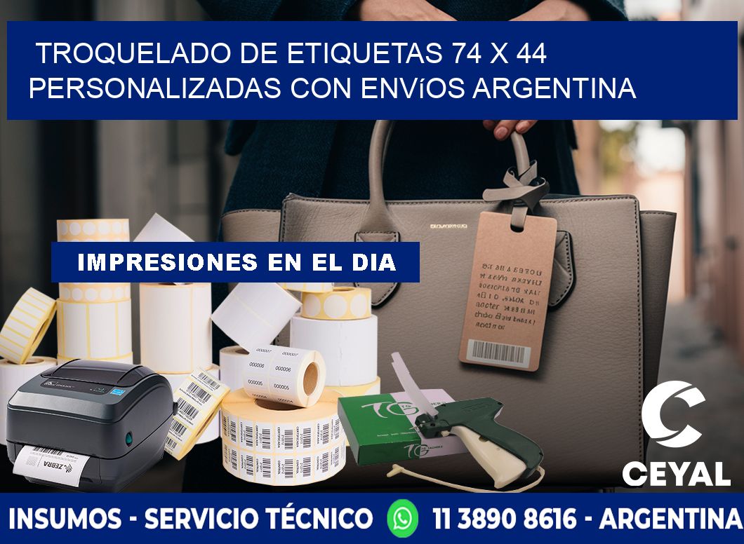 Troquelado de etiquetas 74 x 44 personalizadas con envíos Argentina