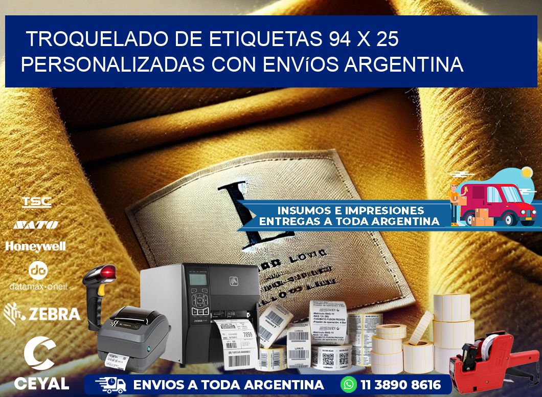 Troquelado de etiquetas 94 x 25 personalizadas con envíos Argentina