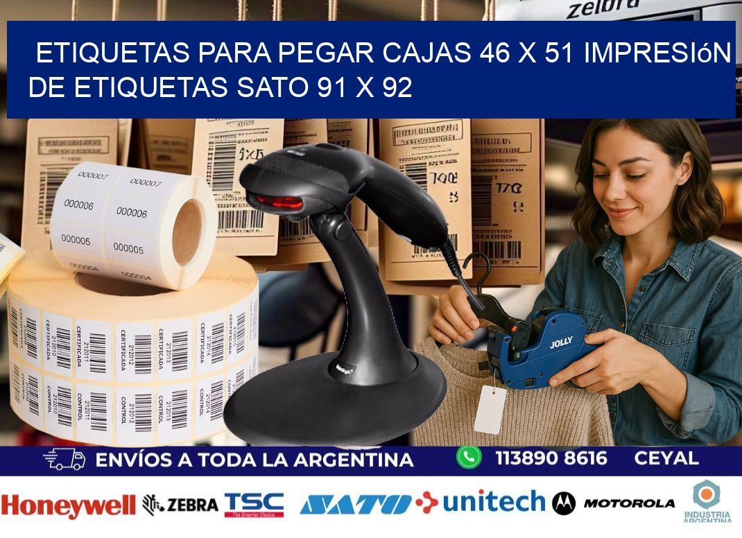 etiquetas para pegar cajas 46 x 51 impresión de etiquetas sato 91 x 92
